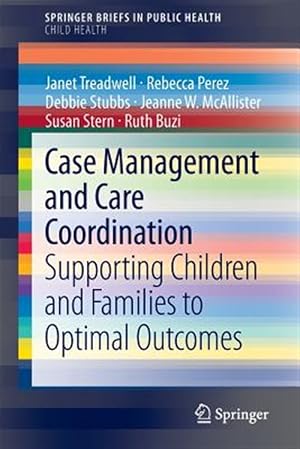 Immagine del venditore per Case Management and Care Coordination : Supporting Children and Families to Optimal Outcomes venduto da GreatBookPrices