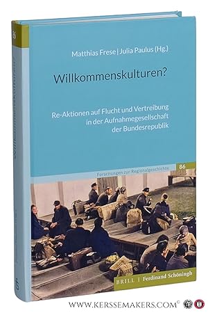 Seller image for Willkommenskulturen? Re-Aktionen auf Flucht und Vertreibung in der Aufnahmegesellschaft der Bundesrepublik. for sale by Emile Kerssemakers ILAB