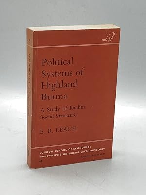 Bild des Verk�ufers f�r Political Systems of Highland Burma A Study of Kachin Social Structure zum Verkauf von True Oak Books