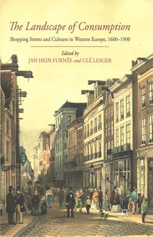 Imagen del vendedor de Landscape of Consumption : Shopping Streets and Cultures in Western Europe 1600-1900 a la venta por GreatBookPrices