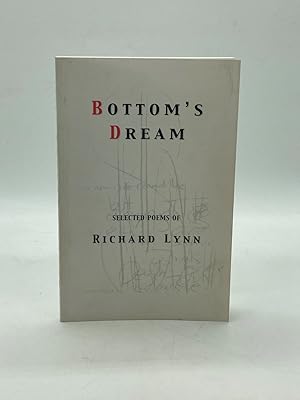 Bild des Verk�ufers f�r Bottom's Dream - Selected Poems of Richard Lynn (Signed) zum Verkauf von True Oak Books