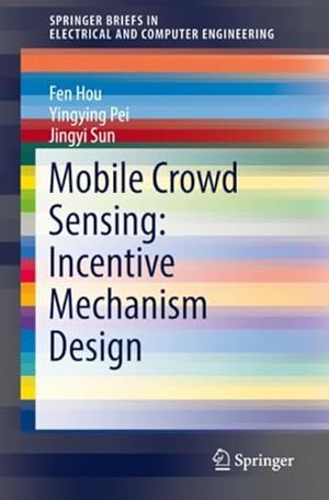 Immagine del venditore per Mobile Crowd Sensing : Incentive Mechanism Design venduto da GreatBookPrices