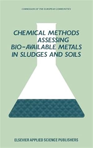 Bild des Verk�ufers f�r Chemical Methods for Assessing Bio-Available Metals in Sludges and Soils zum Verkauf von GreatBookPrices