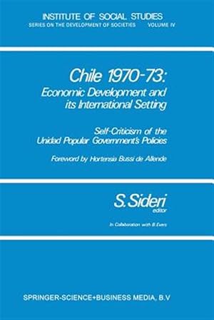 Immagine del venditore per Chile 1970-73 : Economic Development and Its International Setting: Self-criticism of the Unidad Popular Government?s Policies venduto da GreatBookPrices