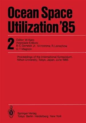 Seller image for Ocean Space Utilization '85 : Proceedings of the International Symposium Nihon University, Tokyo, Japan, June 1985 for sale by GreatBookPrices