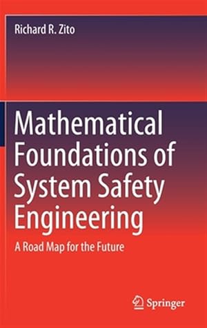 Imagen del vendedor de Mathematical Foundations of System Safety Engineering : A Road Map for the Future a la venta por GreatBookPrices