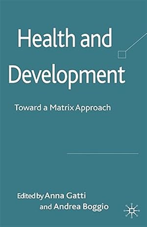 Imagen del vendedor de Health and Development : Toward a Matrix Approach a la venta por GreatBookPrices