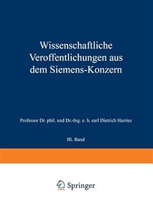 Seller image for Wissenschaftliche Verffentlichungen Aus Dem Siemens-konzern : III. Band -Language: german for sale by GreatBookPrices