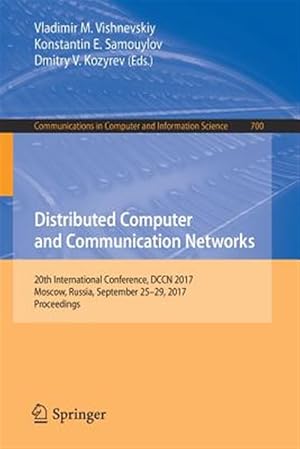 Imagen del vendedor de Distributed Computer and Communication Networks : 20th International Conference, Dccn 2017, Moscow, Russia, September 25-29, 2017, Proceedings a la venta por GreatBookPrices