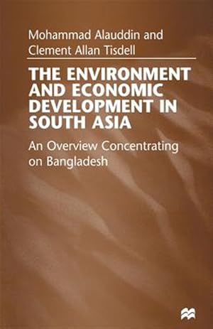 Bild des Verk�ufers f�r Environment and Economic Development in South Asia : An Overview Concentrating on Bangladesh zum Verkauf von GreatBookPrices