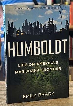 Bild des Verk�ufers f�r Humboldt _ Life on America's Marijuana Frontier zum Verkauf von San Francisco Book Company