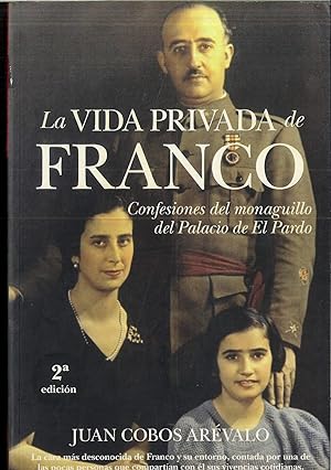Immagine del venditore per La vida privada de Franco: Confesiones del monaguillo del Palacio de El Pardo (MEMORIAS Y BIOGRAFIAS) venduto da Papel y Letras