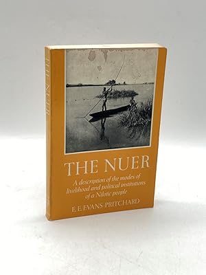 Bild des Verk�ufers f�r The Nuer A Description of the Modes of Livelihood and Political Institutions of a Nilotic People zum Verkauf von True Oak Books