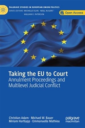 Seller image for Taking the EU to Court : Annulment Proceedings and Multilevel Judicial Conflict for sale by GreatBookPrices
