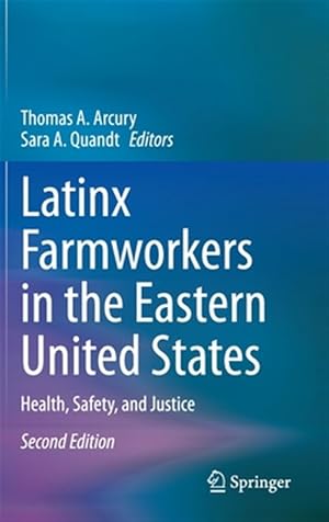 Bild des Verk�ufers f�r Latinx Farmworkers in the Eastern United States : Health, Safety, and Justice zum Verkauf von GreatBookPrices