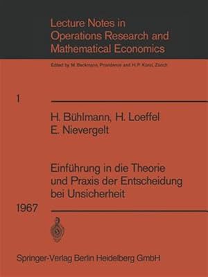 Immagine del venditore per Einf�hrung in Die Theorie Und Praxis Der Entscheidung Bei Unsicherheit : Unterlagen F�r Einen Kurs Der Schweizerischen Vereinigung F�r Operations Research venduto da GreatBookPrices