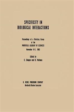 Imagen del vendedor de Specificity in Biological Interactions : Proceedings of a Working Group at the Pontifical Academy of Sciences, November 9-11, 1983 a la venta por GreatBookPrices