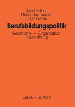 Imagen del vendedor de Berufsbildungspolitik : Geschichte - Organisation - Neuordnung -Language: german a la venta por GreatBookPrices