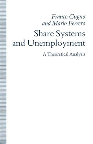 Immagine del venditore per Share Systems and Unemployment : A Theoretical Analysis venduto da GreatBookPrices