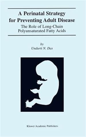 Imagen del vendedor de Perinatal Strategy for Preventing Adult Disease : The Role of Long-Chain Polyunsaturated Fatty Acids a la venta por GreatBookPrices