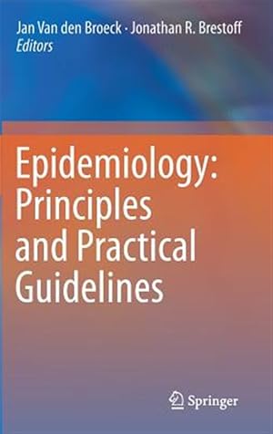 Bild des Verk�ufers f�r Epidemiology : Principles and Practical Guidelines zum Verkauf von GreatBookPrices