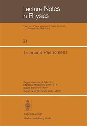 Seller image for Transport Phenomena : Sitges International School of Statistical Mechanics, June 1974 Sitges, Barcelona/Spain for sale by GreatBookPrices
