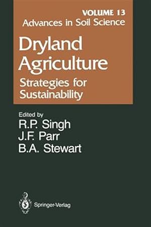 Seller image for Advances in Soil Science : Dryland Agriculture: Strategies for Sustainability for sale by GreatBookPrices