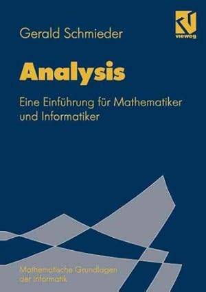 Immagine del venditore per Analysis : Eine Einfuhrung Fur Mathematiker Und Informatiker -Language: German venduto da GreatBookPrices