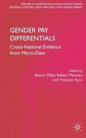 Immagine del venditore per Gender Pay Differentials : Cross-national Evidence from Micro-data venduto da GreatBookPrices