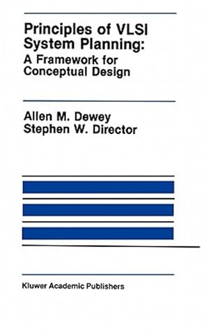 Immagine del venditore per Principles of Vlsi System Planning : A Framework for Conceptual Design venduto da GreatBookPrices