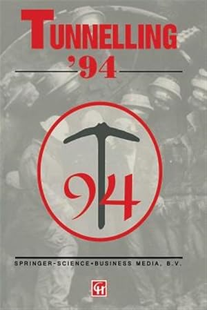 Imagen del vendedor de Tunnelling ?94 : Papers Presented at the Seventh International Symposium, ?tunnelling?94? a la venta por GreatBookPrices