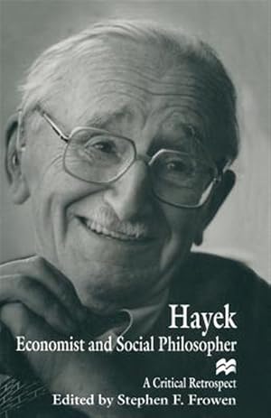 Immagine del venditore per Hayek : Economist and Social Philosopher: a Critical Retrospect venduto da GreatBookPrices