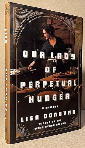 Bild des Verk�ufers f�r Our Lady of Perpetual Hunger _ A Memoir zum Verkauf von San Francisco Book Company