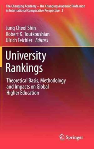 Seller image for University Rankings : Theorectical Basis, Methodology and Impacts on Global Higher Education for sale by GreatBookPrices