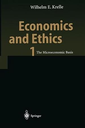 Seller image for Economics and Ethics 1 : The Microeconomic Basis for sale by GreatBookPrices