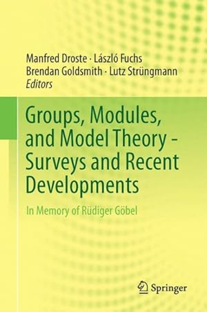 Image du vendeur pour Groups, Modules, and Model Theory : Surveys and Recent Developments; in Memory of Rudiger Gobel mis en vente par GreatBookPrices