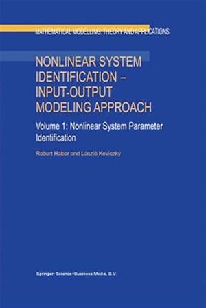 Seller image for Nonlinear System Identification -- Input-output Modeling Approach : Nonlinear System Parameter Identification for sale by GreatBookPrices