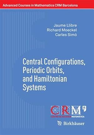 Seller image for Central Configurations, Periodic Orbits, and Hamiltonian Systems for sale by GreatBookPrices