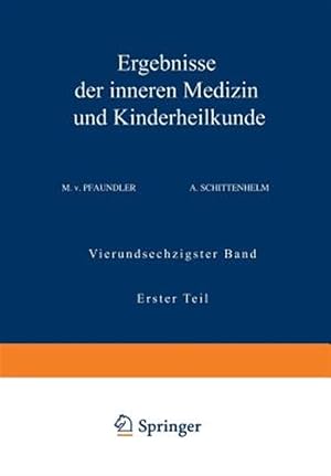 Bild des Verk�ufers f�r Ergebnisse Der Inneren Medizin Und Kinderheilkunde : Vierundsechzigster Band Erster Teil -Language: german zum Verkauf von GreatBookPrices