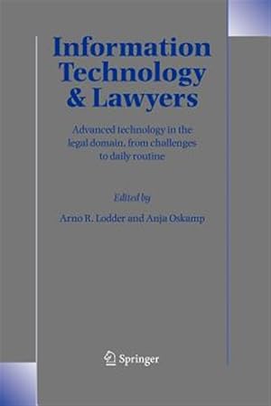 Seller image for Information Technology and Lawyers : Advanced Technology in the Legal Domain, from Challenges to Daily Routine for sale by GreatBookPrices