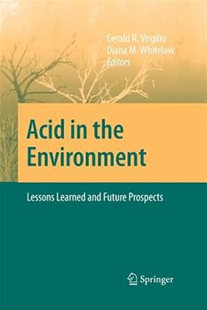 Immagine del venditore per Acid in the Environment : Lessons Learned and Future Prospects venduto da GreatBookPrices