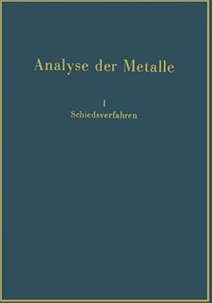 Immagine del venditore per Analyse Der Metalle : Schiedsverfahren -Language: german venduto da GreatBookPrices