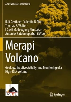 Imagen del vendedor de Merapi Volcano : Geology, Eruptive Activity, and Monitoring of a High-risk Volcano a la venta por GreatBookPrices