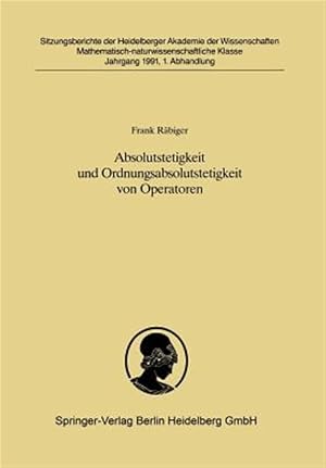 Immagine del venditore per Absolutstetigkeit Und Ordnungsabsolutstetigkeit Von Operatoren : Vorgelegt in Der Sitzung Vom 30. Juni 1990 Von Helmut H. Schaefer -Language: german venduto da GreatBookPrices