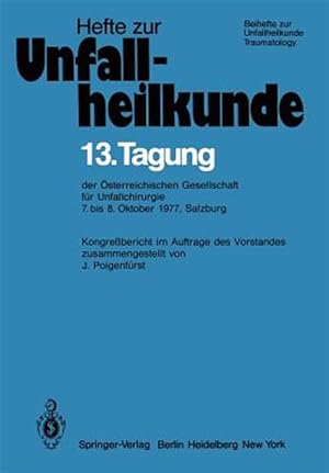 Immagine del venditore per 13. Tagung Der Osterreichischen Gesellschaft Fur Unfallchirurgie : 7. Bis 8. Oktober 1977, Salzburg -Language: German venduto da GreatBookPrices