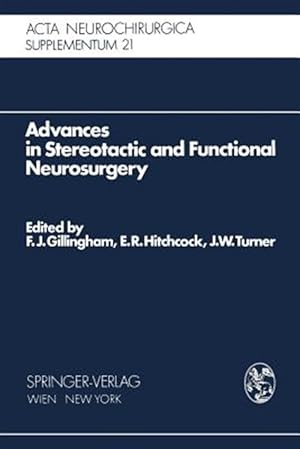Bild des Verk�ufers f�r Advances in Stereotactic and Functional Neurosurgery : Proceedings of the 1st Meeting of the European Society for Stereotactic and Functional Neurosurgery, Edinburgh 1972 zum Verkauf von GreatBookPrices