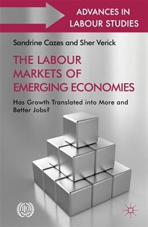Seller image for Labour Markets of Emerging Economies : Has Growth Translated into More and Better Jobs? for sale by GreatBookPrices