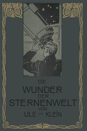 Seller image for Die Wunder Der Sternenwelt : Ein Ausflug in Den Himmelsraum -Language: german for sale by GreatBookPrices