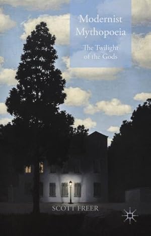 Seller image for Modernist Mythopoeia : The Twilight of the Gods for sale by GreatBookPrices