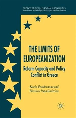 Immagine del venditore per Limits of Europeanization : Reform Capacity and Policy Conflict in Greece venduto da GreatBookPrices